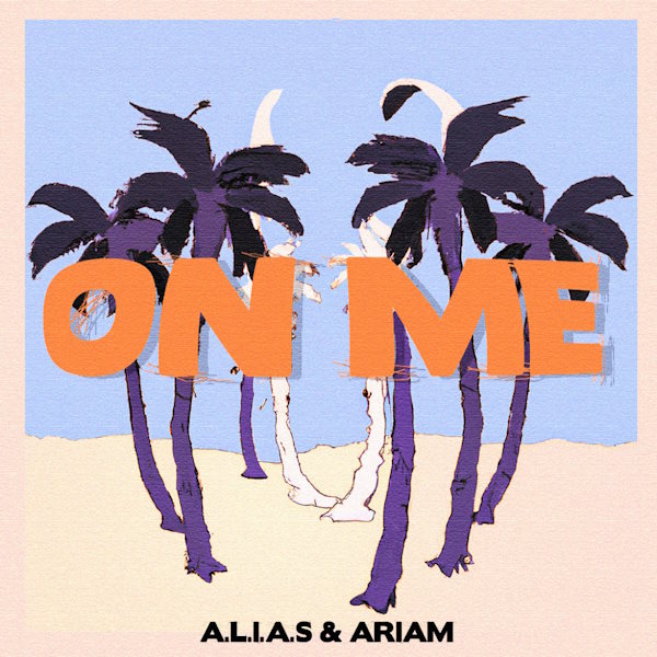 ALIAS on me feat ariam album cover