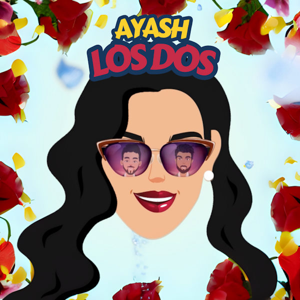 AYASH los dos