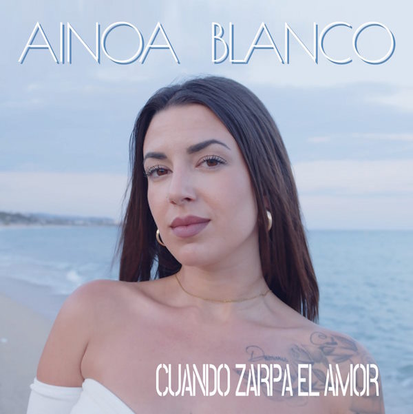 Ainoa Blanco cuando zarpa el amor