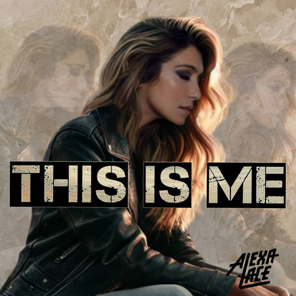 Alexa Lace This Is Me