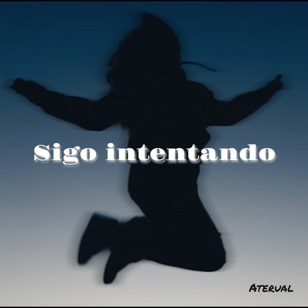 Aterual sigo intentando