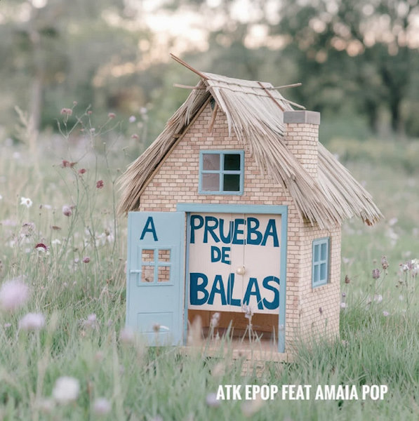 AtkEpop y Amaia a prueba de balas