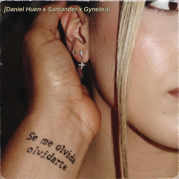 Daniel Huen se me olvida olvidarte remix