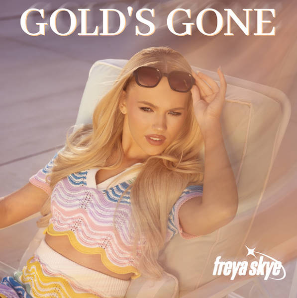 Freya Skye Golds Gone