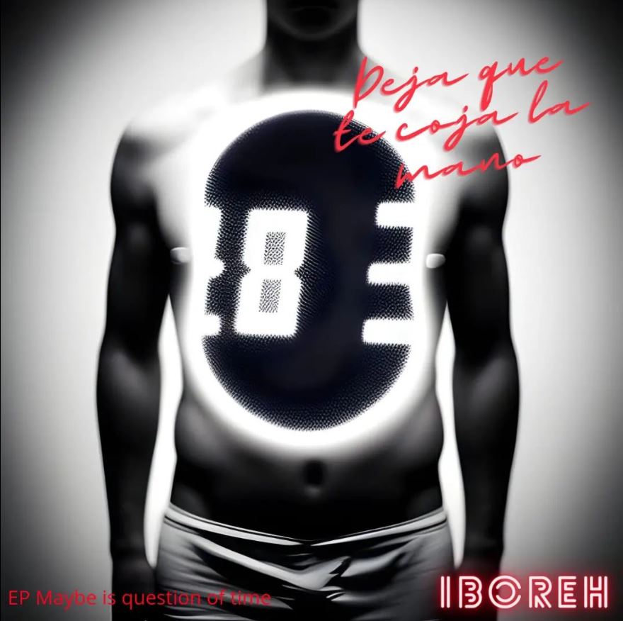 Iboreh deja que te coja la mano