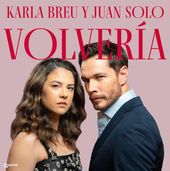 Karla Breu y Juan Solo volveria