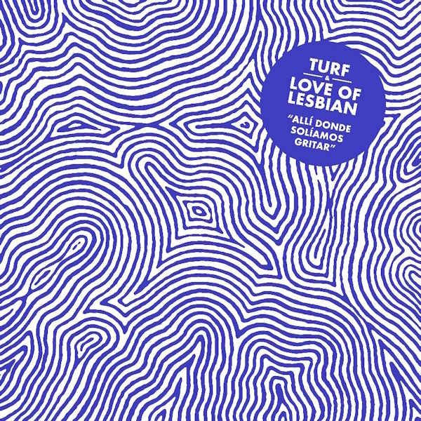 Love of lesbian y Turf