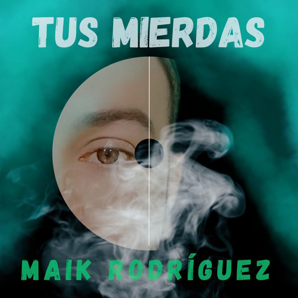 Maik Rodriguez Tus Mierdas