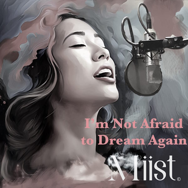 Miist im not afraid