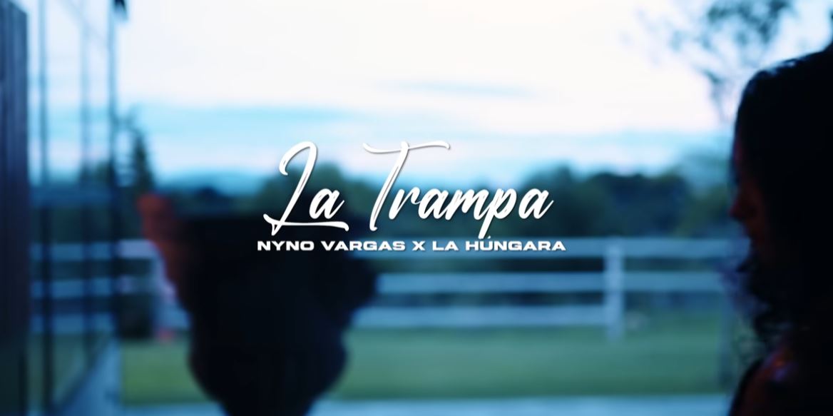 Nyno Vargas La Húngara La Trampa