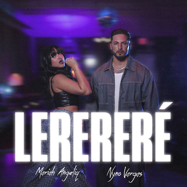 Nyno Vargas y Mariah Angeliq lererere