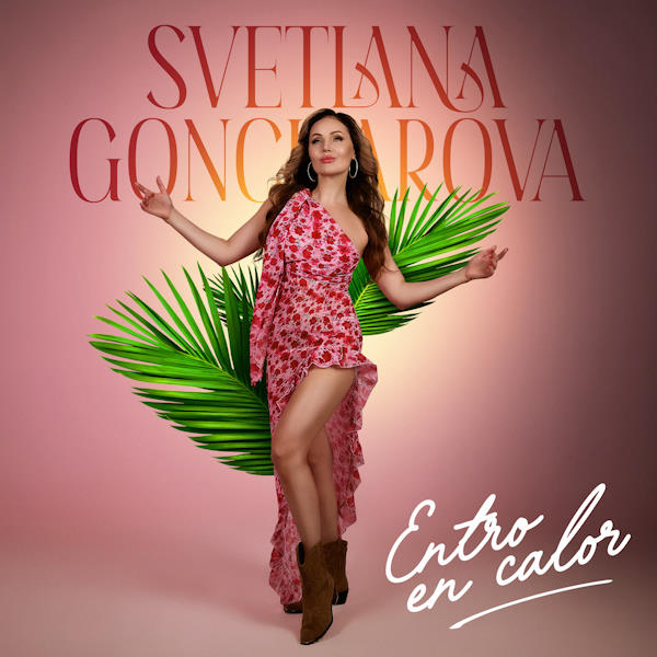 SVETLANA GONCHAROVA ENTRO EN CALOR ITUNES