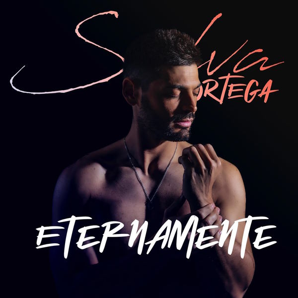 Salva Ortega Eternamente