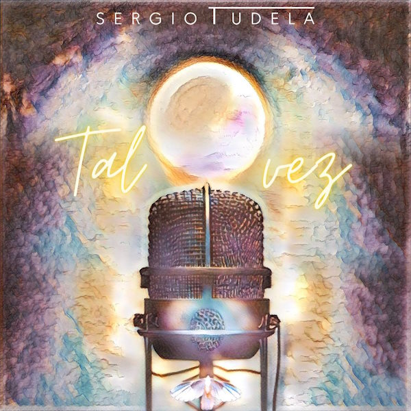 Sergio Tudela Tal Vez