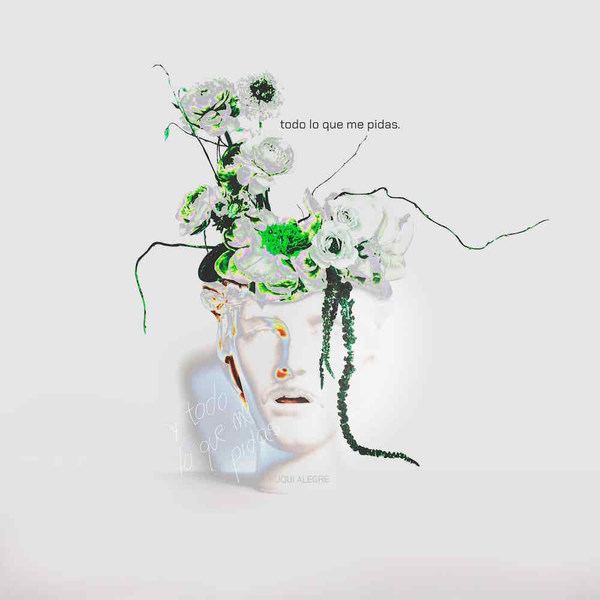 TODO LO QUE ME PIDAS