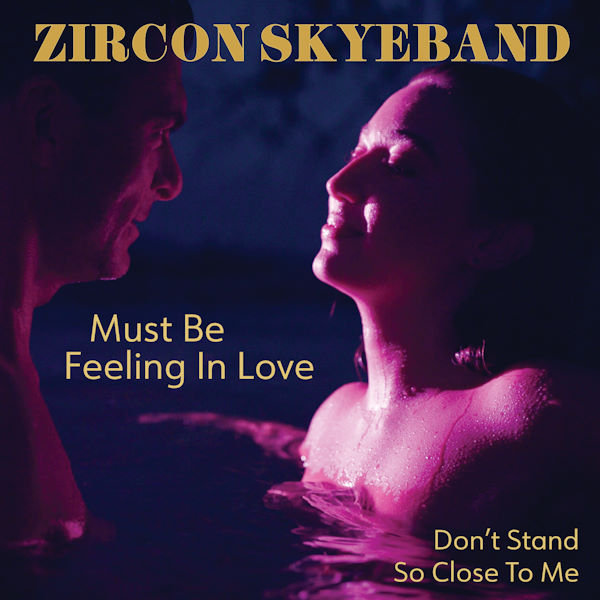 Zircon Skyeband must be feeling in love