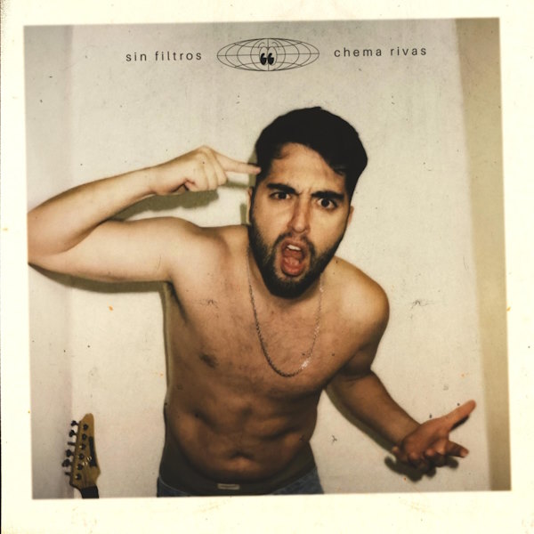 chema Rivas Sin filtros